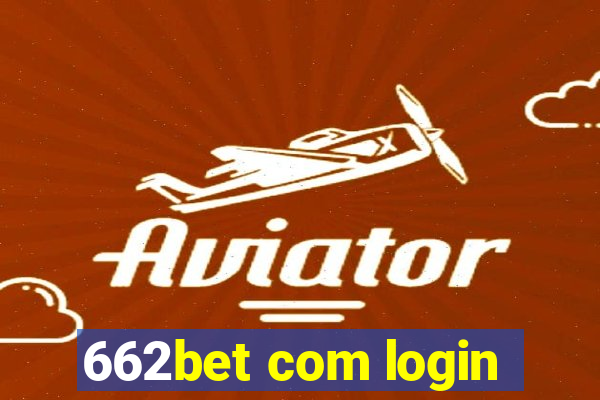 662bet com login